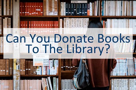 can you donate books to the library and discuss the impact of libraries on local communities?